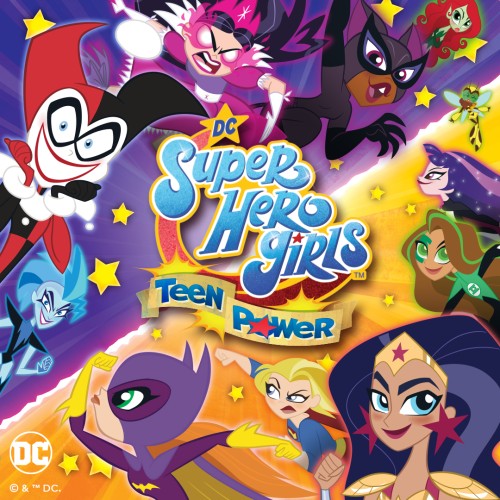 DC Super Hero Girls: Teen Power